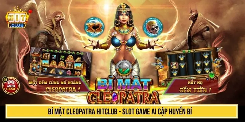 Bí mật cleopatra HITCLUBBí mật cleopatra HITCLUB