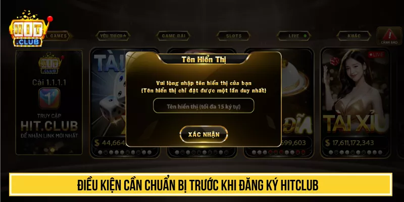 Điều kiện cần chuẩn bị trước khi đăng ký HITCLUB
