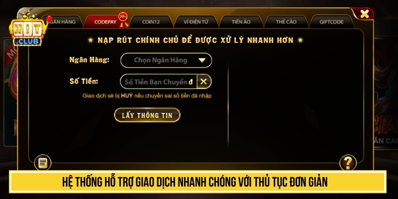 Hệ thống hỗ trợ giao dịch nhanh chóng với thủ tục đơn giản 