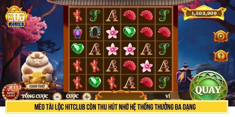 Mèo Tài Lộc HITCLUB Chơi Slot Game May Mắn Đón Tài Lộc Mèo Tài Lộc HITCLUB còn thu hút nhờ hệ thống thưởng đa dạng
