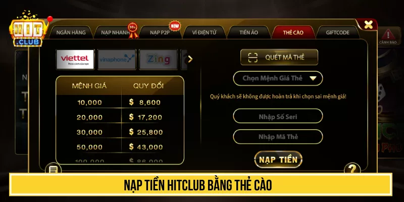Nạp Tiền HITCLUB Nhanh Chóng Chỉ 1 Phút, Xử Lý Tự Động 24/7 Nạp tiền HITCLUB bằng Thẻ cào