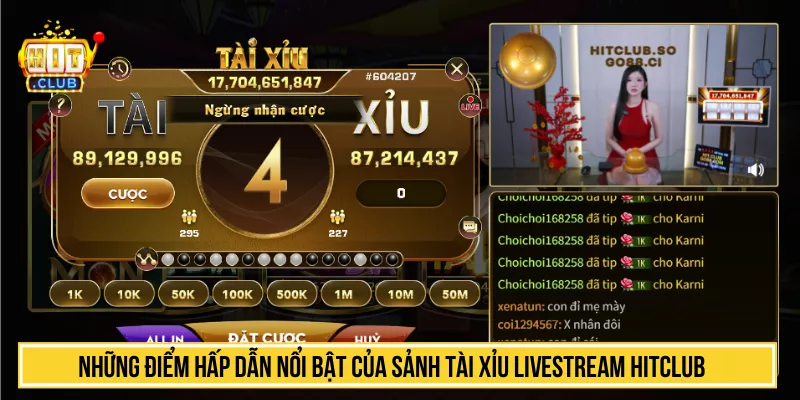 Phòng Tài Xỉu Livestream HITCLUB Siêu Hot Quà Giá Trị Những điểm hấp dẫn nổi bật của sảnh tài xỉu livestream HITCLUB