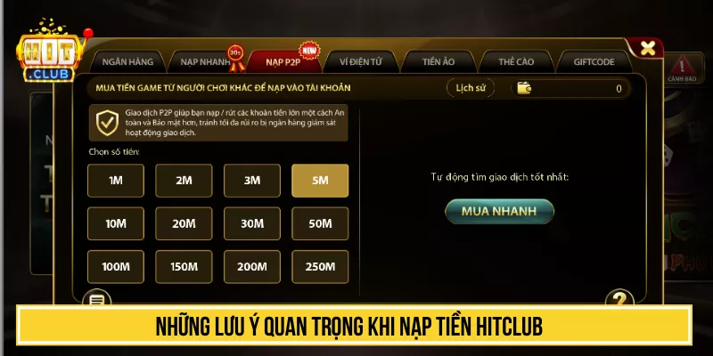 Nạp Tiền HITCLUB Nhanh Chóng Chỉ 1 Phút, Xử Lý Tự Động 24/7 Những lưu ý quan trọng khi nạp tiền HITCLUB