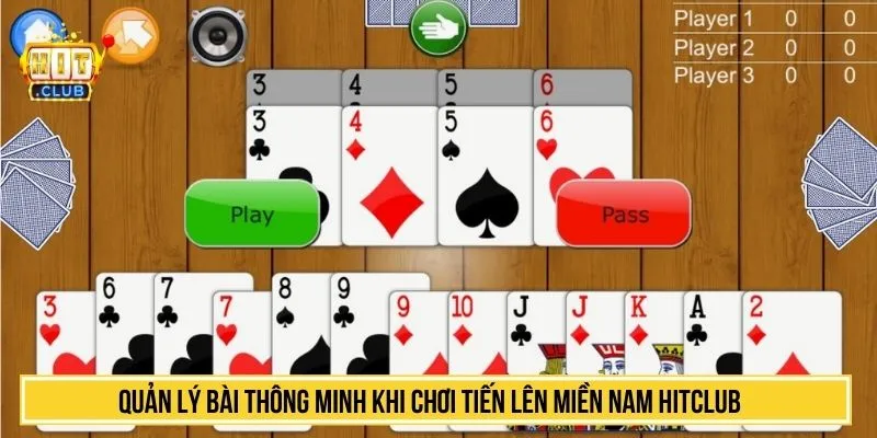 Quản lý bài thông minh khi chơi tiến lên miền nam HITCLUB