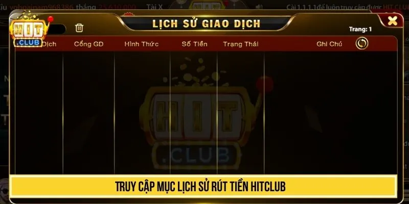 Hướng Dẫn Tra Lịch Sử Rút Tiền HITCLUB Đầy Đủ Chi Tiết Truy cập mục lịch sử rút tiền HITCLUB
